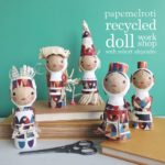 Papemelroti Doll Making Workshop