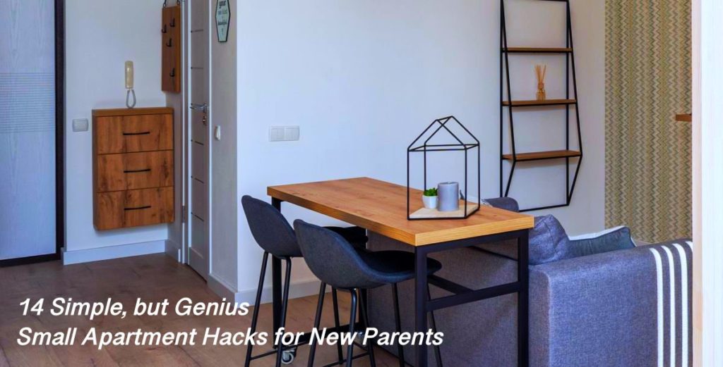 Short on Space? Expert Reveal Simple, but Genius Small Apartment Hacks for New Parents