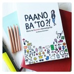 Paano Ba’To?! – Teen Survival Book Recommended By Moms